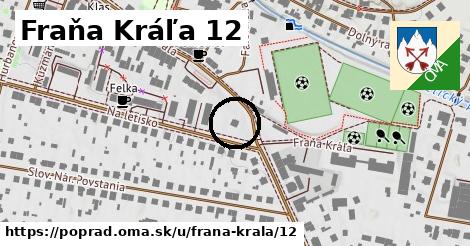 Fraňa Kráľa 12, Poprad