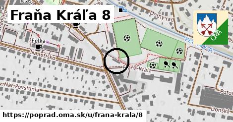 Fraňa Kráľa 8, Poprad