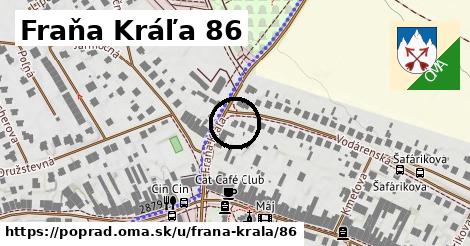 Fraňa Kráľa 86, Poprad