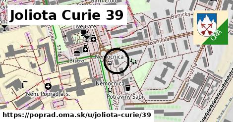 Joliota Curie 39, Poprad