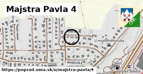 Majstra Pavla 4, Poprad