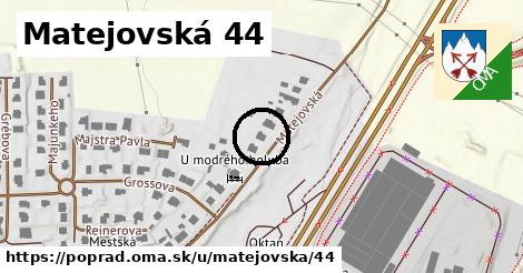 Matejovská 44, Poprad