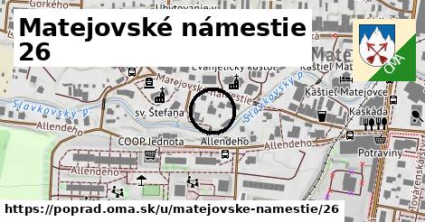 Matejovské námestie 26, Poprad