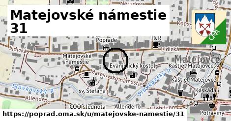 Matejovské námestie 31, Poprad