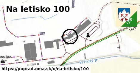 Na letisko 100, Poprad