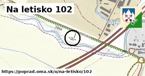 Na letisko 102, Poprad