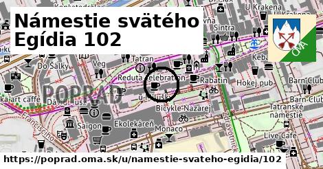 Námestie svätého Egídia 102, Poprad