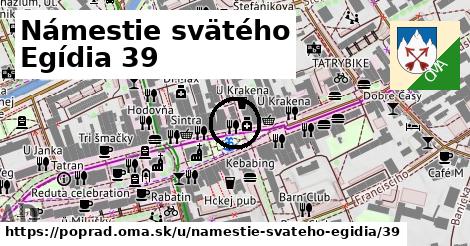 Námestie svätého Egídia 39, Poprad