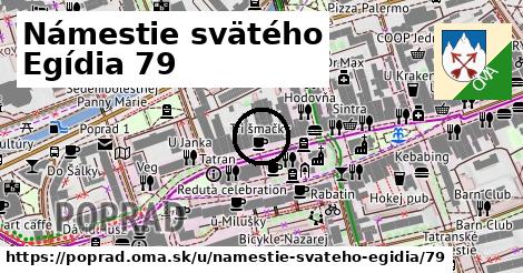 Námestie svätého Egídia 79, Poprad