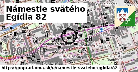 Námestie svätého Egídia 82, Poprad