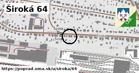 Široká 64, Poprad