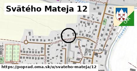 Svätého Mateja 12, Poprad