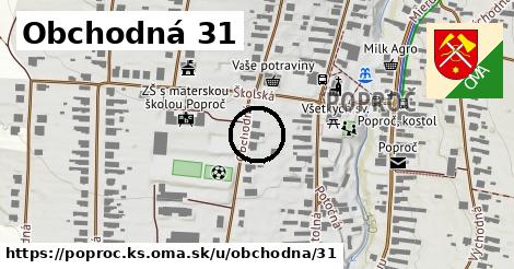 Obchodná 31, Poproč, okres KS