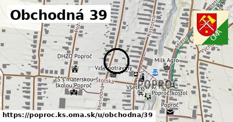 Obchodná 39, Poproč, okres KS