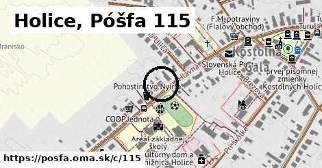 Holice, Póšfa <span class="supisne">115</span>