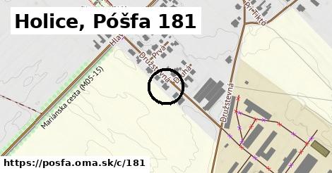 Holice, Póšfa <span class="supisne">181</span>