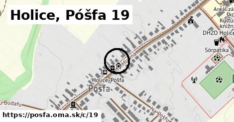 Holice, Póšfa <span class="supisne">19</span>