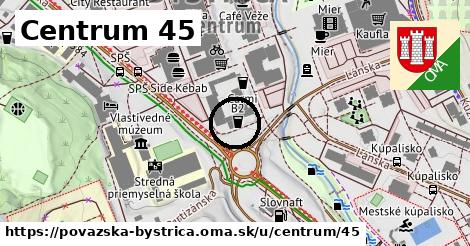 Centrum 45, Považská Bystrica