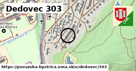 Dedovec 303, Považská Bystrica