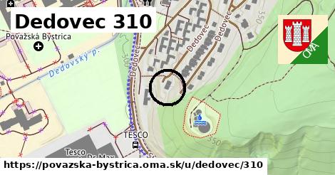 Dedovec 310, Považská Bystrica