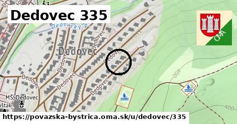 Dedovec 335, Považská Bystrica