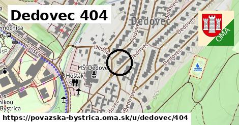 Dedovec 404, Považská Bystrica