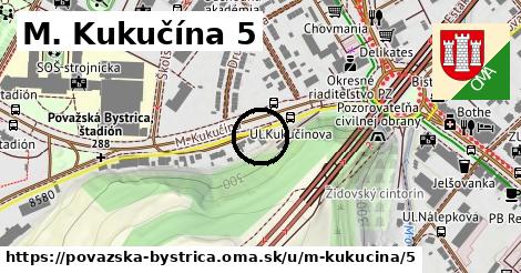 M. Kukučína 5, Považská Bystrica