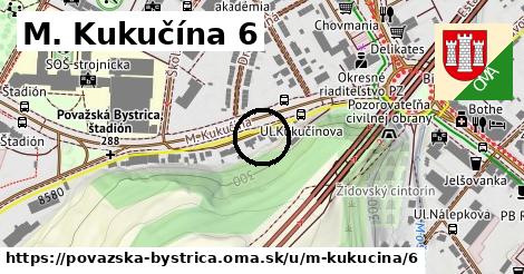 M. Kukučína 6, Považská Bystrica