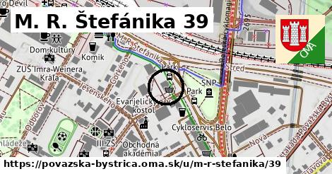 M. R. Štefánika 39, Považská Bystrica