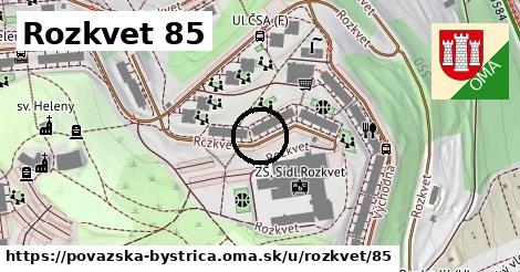 Rozkvet 85, Považská Bystrica
