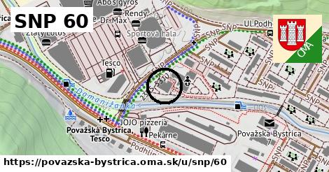 SNP 60, Považská Bystrica