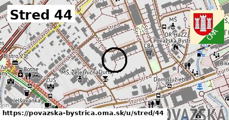 Stred 44, Považská Bystrica