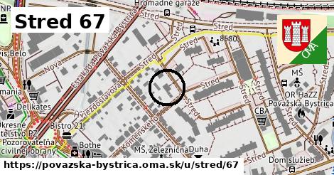 Stred 67, Považská Bystrica