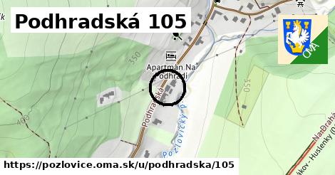 Podhradská 105, Pozlovice