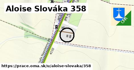 Aloise Slováka 358, Prace