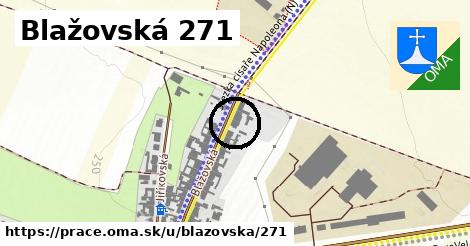 Blažovská 271, Prace
