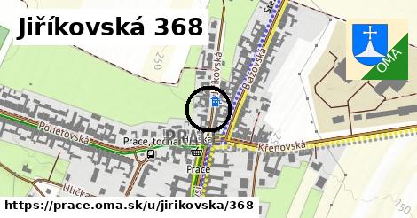Jiříkovská 368, Prace