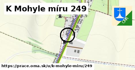 K Mohyle míru 249, Prace