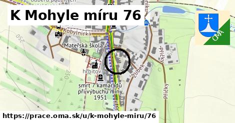 K Mohyle míru 76, Prace