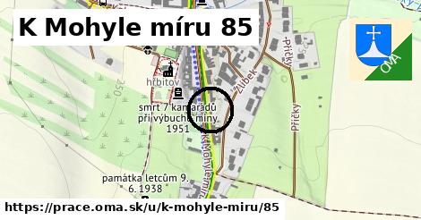 K Mohyle míru 85, Prace