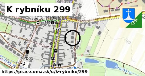 K rybníku 299, Prace