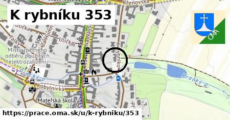 K rybníku 353, Prace