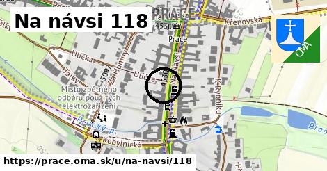 Na návsi 118, Prace