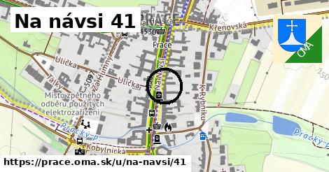 Na návsi 41, Prace