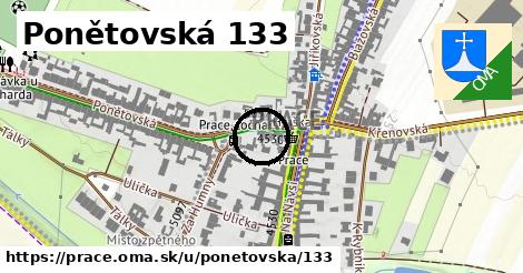 Ponětovská 133, Prace