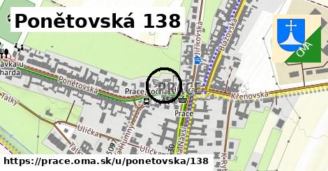 Ponětovská 138, Prace