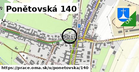 Ponětovská 140, Prace