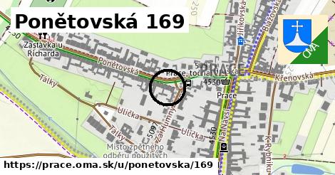 Ponětovská 169, Prace