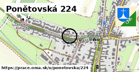 Ponětovská 224, Prace