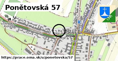 Ponětovská 57, Prace